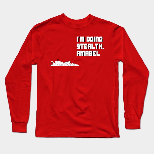 I'm Doing Stealth, Amabel Long Sleeve T-Shirt by Mabel's Stuff